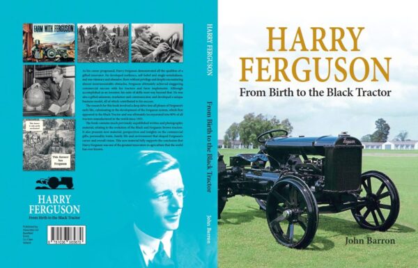 Harry Ferguson - From Birth to the Black Tractor by John Barron